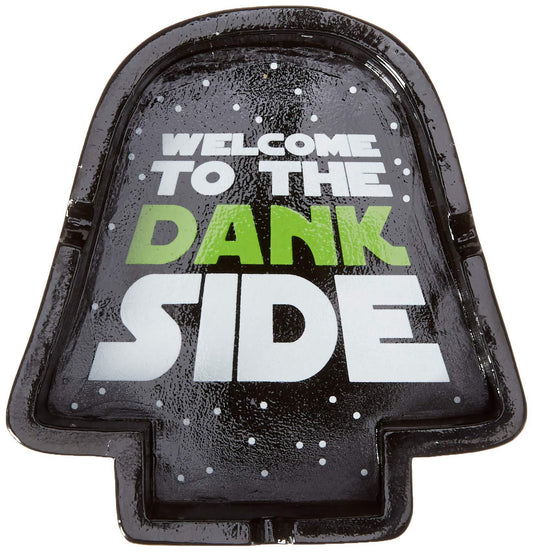 Welcome To The Dank Side Ashtray